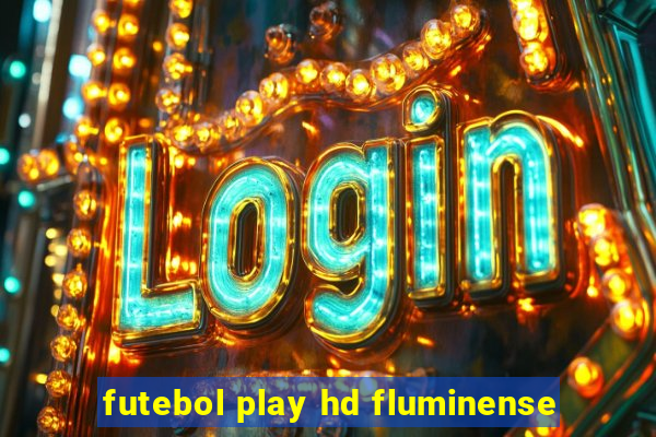 futebol play hd fluminense